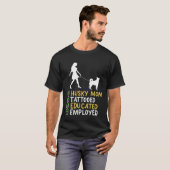 Husky Mom Tattooed Educated Employed Husky Dog  Ap T-shirt (Voorkant volledig)