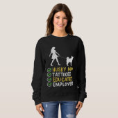 Husky Mom Tattooed Educated Employed Husky Dog  Ap Trui (Voorkant volledig)