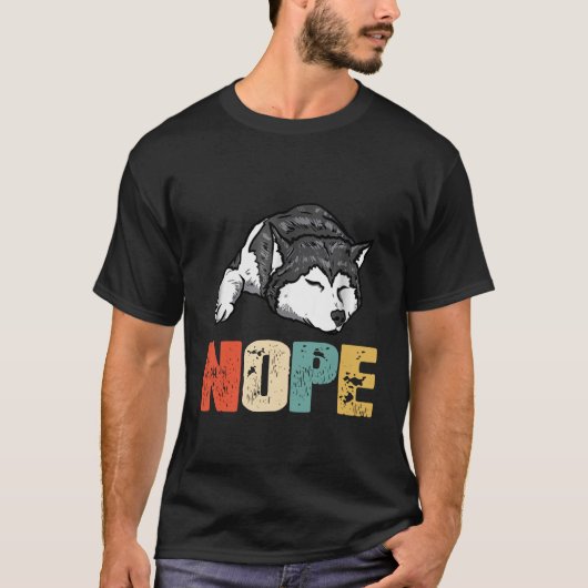 Husky -  Nope Funny Siberian Husky Dog Love T-shirt (Voorkant)