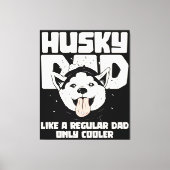Husky Pap Als een gewone Pap Alleen Cooler Canvas Afdruk (Voorkant)