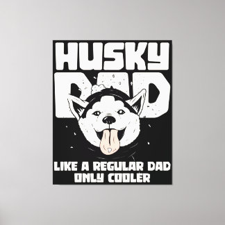 Husky Pap Als een gewone Pap Alleen Cooler Canvas Afdruk
