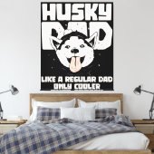 Husky Pap Als een gewone Pap Alleen Cooler Canvas Afdruk (Insitu (Slaapkamer))