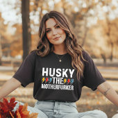 Husky The Motherfurker, Grappig Husky Design T-shi T-shirt