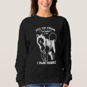 Husky Yes I'm from Alaska and yes I own Huskies  2 Trui (Voorkant)
