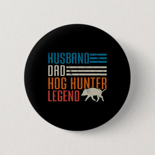 Husnd Dad Hog Hunter Legend Vaderdag Funny Hog Ronde Button 5,7 Cm