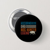 Husnd Dad Hog Hunter Legend Vaderdag Funny Hog Ronde Button 5,7 Cm (Voorkant /achterkant)