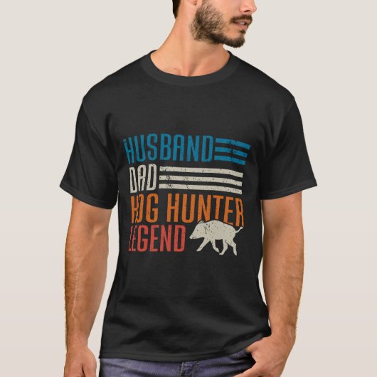Husnd Dad Hog Hunter Legend Vaderdag Funny Hog T-shirt (Voorkant)