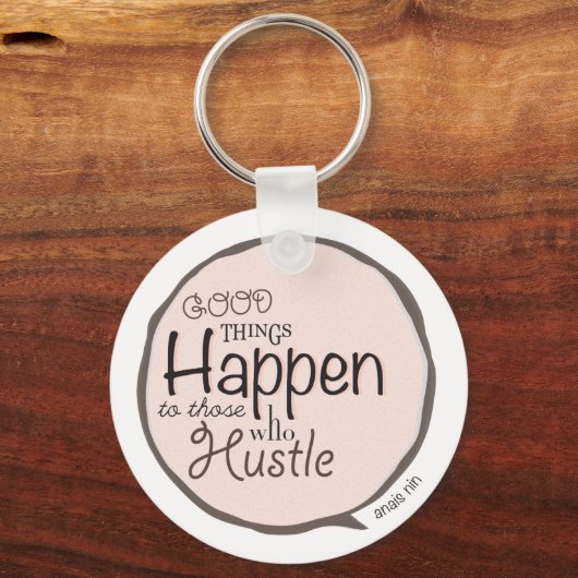 Hustle ~ Anais Nin Myth Quote Sleutelhanger (Voorkant)