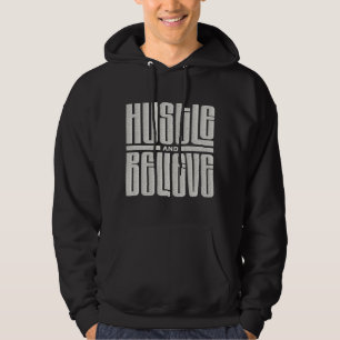 Hustle and Believe Motivatie geborduurde stijl Hoodie