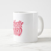 Hustle and Heart Quote Design Grote Koffiekop (Voorkant rechts)