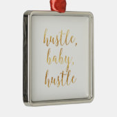 Hustle, Baby, Hustle Cursive Gold Metalen Ornament (Rechts)