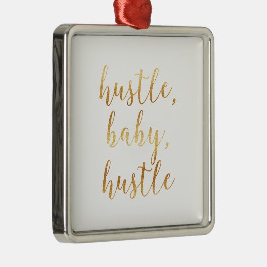 Hustle, Baby, Hustle Cursive Gold Metalen Ornament (Rechts)