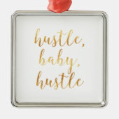 Hustle, Baby, Hustle Cursive Gold Metalen Ornament (Voorkant)