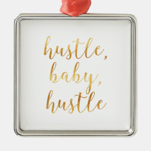 Hustle, Baby, Hustle Cursive Gold Metalen Ornament