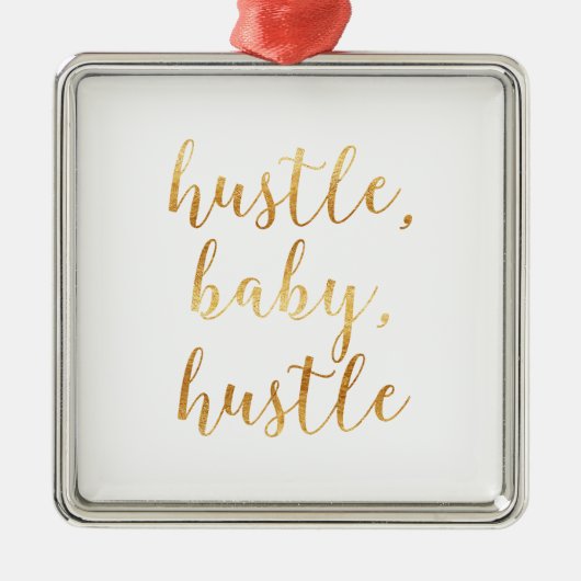 Hustle, Baby, Hustle Cursive Gold Metalen Ornament (Voorkant)