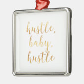 Hustle, Baby, Hustle Cursive Gold Metalen Ornament (Links)