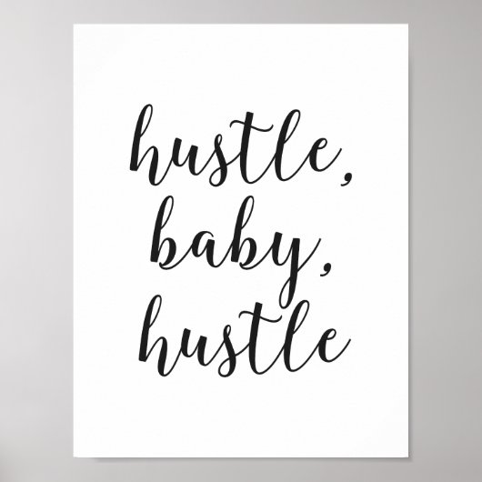 Hustle, Baby, Hustle Cursive Script Poster (Voorkant)