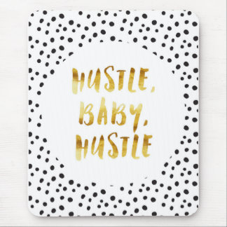 Hustle, Baby, Hustle Gold Cursive Gezegde Muismat
