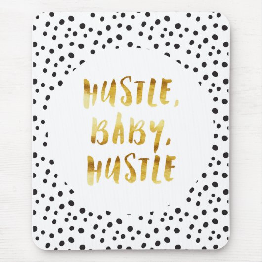 Hustle, Baby, Hustle Gold Cursive Gezegde Muismat (Voorkant)