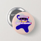 Hustle: dit is waar het om gaat! ronde button 5,7 cm (Voorkant /achterkant)
