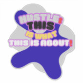 Hustle: dit is waar het om gaat! sticker (Voorkant)