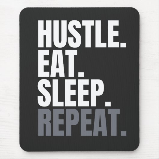 HUSTLE.EAT.SLEEP. HERHAAL. Muismat (Voorkant)