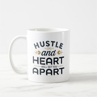 Hustle en hart zal u onderscheiden koffie Mok