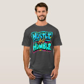 Hustle en Humble cadeau T-shirt (Voorkant volledig)