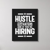 Hustle Entrepreneur Shirt Hustle tot je kater Canvas Afdruk (Voorkant)