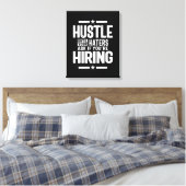 Hustle Entrepreneur Shirt Hustle tot je kater Canvas Afdruk (Insitu (Slaapkamer))