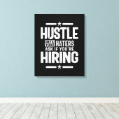 Hustle Entrepreneur Shirt Hustle tot je kater Canvas Afdruk (Insitu (Houten vloer))