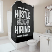 Hustle Entrepreneur Shirt Hustle tot je kater Douchegordijn (In situ)