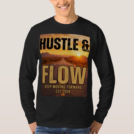 "Hustle & Flow" - Keep Moving Forward. A premium s T-shirt (Voorkant)