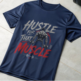 Hustle For That Muscle Gym Motivatie T-Shirt |