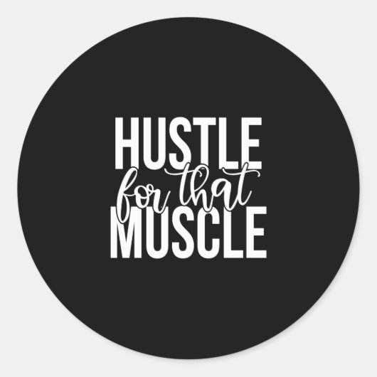 hustle for that muscle ronde sticker (Voorkant)
