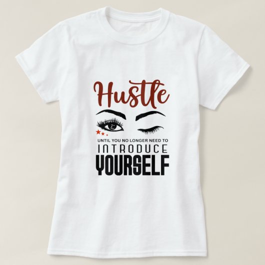 Hustle Girl Boss Entrepreneur Ladie's T-Shirt (Design voorkant)
