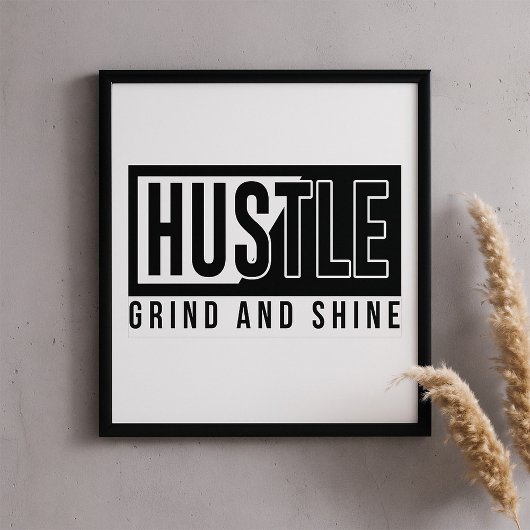 Hustle Grind en Shine Motivatie Quote Poster