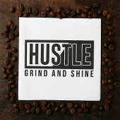 Hustle Grind en Shine Motivatie Quote Servet