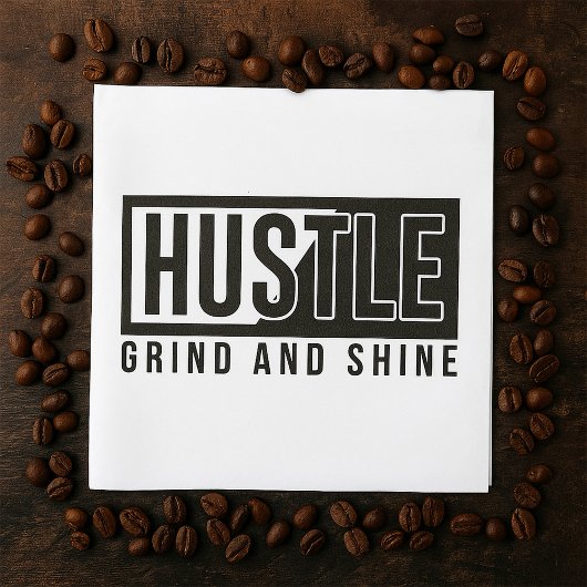 Hustle Grind en Shine Motivatie Quote Servet