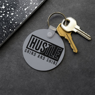 Hustle Grind en Shine Motivatie Spreuk Sleutelhanger