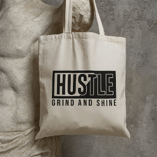 Hustle Grind en Shine Motivatie Spreuk Tote Bag