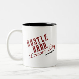 Hustle Hard Dream Big Freelancer / Koffie Mok