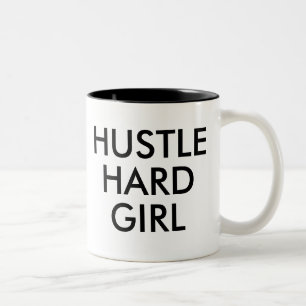 Hustle Hard Girl   Funny Humor Joke Slogan Mok