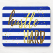 Hustle Hard Gold Foil Effect Mousepad Muismat (Voorkant)