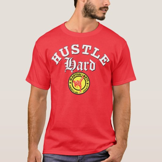 Hustle Hard Martial Arts Workout T-shirt (Voorkant)