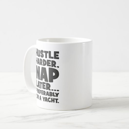 Hustle Harder, Nap Later op Yatch - Grappig succes Koffiemok (Voorkant links)