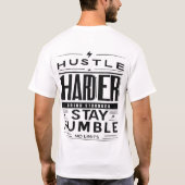 Hustle Harder Stay Humble - Afstudeerder Gift T-shirt (Achterkant)