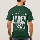 Hustle Harder Stay Humble Motivatie Quote T-shirt (Achterkant)