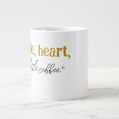 Hustle, hart en een beetje koffie." grote koffiekop (Voorkant)