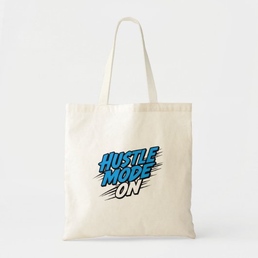 "Hustle Mode Aan" Motiverende Quote Tote Bag (Voorkant)
